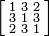 \left[{\begin{smallmatrix}1&3&2\\3&1&3\\2&3&1\end{smallmatrix}}\right]