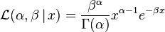 {\mathcal  {L}}(\alpha ,\beta \,|\,x)={\frac  {\beta ^{\alpha }}{\Gamma (\alpha )}}x^{{\alpha -1}}e^{{-\beta x}}