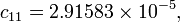 c_{{11}}=2.91583\times 10^{{-5}},\,\!