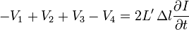 -V_{1}+V_{2}+V_{3}-V_{4}=2L'\,\Delta l{\frac  {\partial {I}}{\partial {t}}}