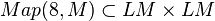 Map(8,M)\subset LM\times LM