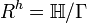 R^{h}={\mathbb  {H}}/\Gamma 