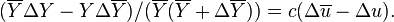 (\overline {Y}\Delta Y-Y\Delta \overline {Y})/(\overline {Y}(\overline {Y}+\Delta \overline {Y}))=c(\Delta \overline {u}-\Delta u).