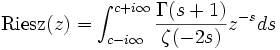 {{\rm {Riesz}}}(z)=\int _{{c-i\infty }}^{{c+i\infty }}{\frac  {\Gamma (s+1)}{\zeta (-2s)}}z^{{-s}}ds