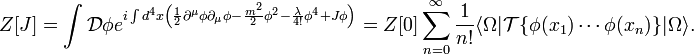 Z[J]=\int {\mathcal  {D}}\phi e^{{i\int d^{4}x\left({1 \over 2}\partial ^{\mu }\phi \partial _{\mu }\phi -{m^{2} \over 2}\phi ^{2}-{\lambda  \over 4!}\phi ^{4}+J\phi \right)}}=Z[0]\sum _{{n=0}}^{{\infty }}{\frac  {1}{n!}}\langle \Omega |{\mathcal  {T}}\{{\phi }(x_{1})\cdots {\phi }(x_{n})\}|\Omega \rangle .