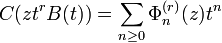 \displaystyle C(zt^{r}B(t))=\sum _{{n\geq 0}}\Phi _{n}^{{(r)}}(z)t^{n}