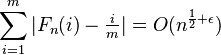 \sum _{{i=1}}^{m}|F_{n}(i)-{\tfrac  {i}{m}}|=O(n^{{{\frac  {1}{2}}+\epsilon }})