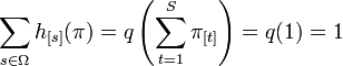 \sum _{{s\in \Omega }}h_{{[s]}}({\mathbf  {\pi }})=q\left(\sum \limits _{{t=1}}^{{S}}\pi _{{[t]}}\right)=q(1)=1