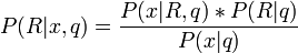 P(R|x,q)={\frac  {P(x|R,q)*P(R|q)}{P(x|q)}}