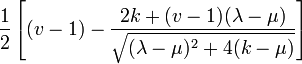 {\frac  {1}{2}}\left[(v-1)-{\frac  {2k+(v-1)(\lambda -\mu )}{{\sqrt  {(\lambda -\mu )^{2}+4(k-\mu )}}}}\right]