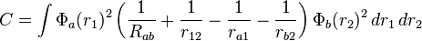 C=\int \Phi _{a}(r_{1})^{2}\left({\frac  {1}{R_{{ab}}}}+{\frac  {1}{r_{{12}}}}-{\frac  {1}{r_{{a1}}}}-{\frac  {1}{r_{{b2}}}}\right)\Phi _{b}(r_{2})^{2}\,dr_{1}\,dr_{2}