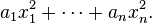 a_{1}x_{1}^{2}+\cdots +a_{n}x_{n}^{2}.