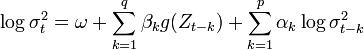 \log \sigma _{{t}}^{2}=\omega +\sum _{{k=1}}^{{q}}\beta _{{k}}g(Z_{{t-k}})+\sum _{{k=1}}^{{p}}\alpha _{{k}}\log \sigma _{{t-k}}^{{2}}