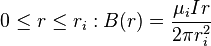 0\leq r\leq r_{i}:B(r)={\frac  {\mu _{i}Ir}{2\pi r_{i}^{2}}}