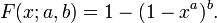 F(x;a,b)=1-(1-x^{a})^{b}.\ 