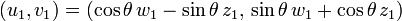 (u_{1},v_{1})=(\cos \theta \,w_{1}-\sin \theta \,z_{1},\,\sin \theta \,w_{1}+\cos \theta \,z_{1})\,\!