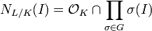 N_{{L/K}}(I)={\mathcal  {O}}_{K}\cap \prod _{{\sigma \in G}}^{{}}\sigma (I)\,