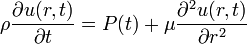 \rho {\frac  {\partial u(r,t)}{\partial t}}=P(t)+\mu {\frac  {\partial ^{2}u(r,t)}{\partial r^{2}}}