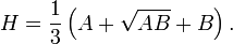 H={\frac  {1}{3}}\left(A+{\sqrt  {AB}}+B\right).