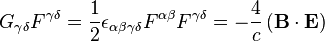 G_{{\gamma \delta }}F^{{\gamma \delta }}={\frac  {1}{2}}\epsilon _{{\alpha \beta \gamma \delta }}F^{{\alpha \beta }}F^{{\gamma \delta }}=-{\frac  {4}{c}}\left({\mathbf  B}\cdot {\mathbf  E}\right)\,