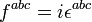 f^{{abc}}=i\epsilon ^{{abc}}