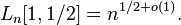 L_{n}[1,1/2]=n^{{1/2+o(1)}}.\,