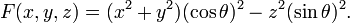 F(x,y,z)=(x^{2}+y^{2})(\cos \theta )^{2}-z^{2}(\sin \theta )^{2}.\,