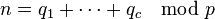 n=q_{1}+\cdots +q_{c}\mod p