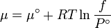 \mu =\mu ^{\circ }+RT\ln {\frac  {f}{{P^{\circ }}}}