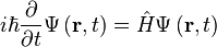 i\hbar {\frac  {\partial }{\partial t}}\Psi \left({\mathbf  {r}},t\right)={\hat  {H}}\Psi \left({\mathbf  {r}},t\right)\,\!