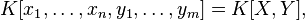 K[x_{1},\ldots ,x_{n},y_{1},\ldots ,y_{m}]=K[X,Y],