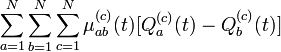 \sum _{{a=1}}^{N}\sum _{{b=1}}^{N}\sum _{{c=1}}^{N}\mu _{{ab}}^{{(c)}}(t)[Q_{a}^{{(c)}}(t)-Q_{b}^{{(c)}}(t)]