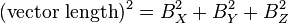 ({\text{vector length}})^{2}=B_{X}^{2}+B_{Y}^{2}+B_{Z}^{2}\,