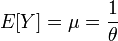 E[Y]=\mu ={\frac  {1}{\theta }}