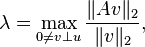 \lambda =\max _{{0\neq v\perp u}}{\frac  {\|Av\|_{2}}{\|v\|_{2}}},