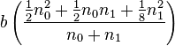 b\left({\frac  {{\frac  {1}{2}}n_{0}^{2}+{\frac  {1}{2}}n_{0}n_{1}+{\frac  {1}{8}}n_{1}^{2}}{n_{0}+n_{1}}}\right)