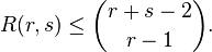 R(r,s)\leq {\binom  {r+s-2}{r-1}}.