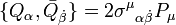 \{Q_{{\alpha }},{\bar  Q}_{{{\dot  {\beta }}}}\}=2{\sigma ^{\mu }}_{{\alpha {\dot  {\beta }}}}P_{\mu }