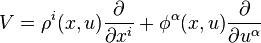 V=\rho ^{{i}}(x,u){\frac  {\partial }{\partial x^{{i}}}}+\phi ^{{\alpha }}(x,u){\frac  {\partial }{\partial u^{{\alpha }}}}\,