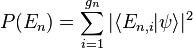 P(E_{n})=\sum _{{i=1}}^{{g_{n}}}|\langle E_{{n,i}}|\psi \rangle |^{2}