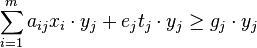 \sum _{{i=1}}^{m}{a_{{ij}}x_{i}}\cdot y_{j}+e_{j}t_{j}\cdot y_{j}\geq g_{j}\cdot y_{j}