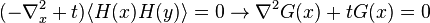 (-\nabla _{x}^{2}+t)\langle H(x)H(y)\rangle =0\rightarrow \nabla ^{2}G(x)+tG(x)=0