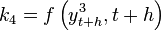 k_{4}=f\left(y_{{t+h}}^{3},t+h\right)