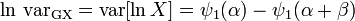 \ln \,\operatorname {var_{{GX}}}=\operatorname {var}[\ln X]=\psi _{1}(\alpha )-\psi _{1}(\alpha +\beta )