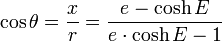 \cos \theta ={\frac  {x}{r}}={\frac  {e-\cosh E}{e\cdot \cosh E-1}}