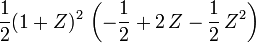 {\frac  12}(1+Z)^{2}\,\left(-{\frac  12}+2\,Z-{\frac  12}\,Z^{2}\right)