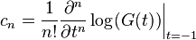 c_{n}={\frac  {1}{n!}}{\frac  {\partial ^{n}}{\partial t^{n}}}\log(G(t)){\bigg |}_{{t=-1}}