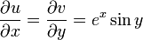 {\partial u \over \partial x}={\partial v \over \partial y}=e^{x}\sin y\,