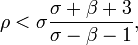 \rho <\sigma {\frac  {\sigma +\beta +3}{\sigma -\beta -1}},