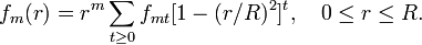 f_{m}(r)=r^{m}\sum _{{t\geq 0}}f_{{mt}}[1-(r/R)^{2}]^{t},\quad 0\leq r\leq R.